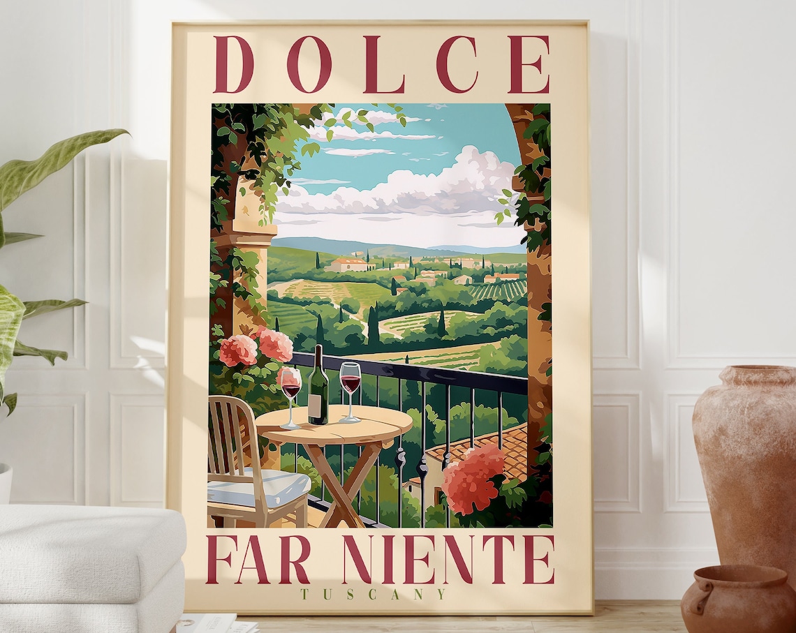 Dolce Far Niente Tuscany Florence Travel Poster