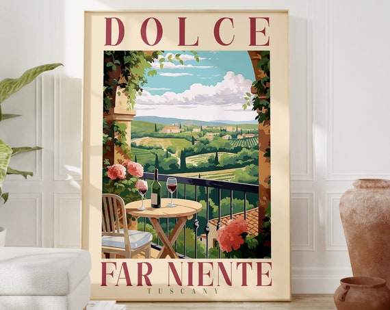 Dolce Far Niente Tuscany Florence Travel Poster