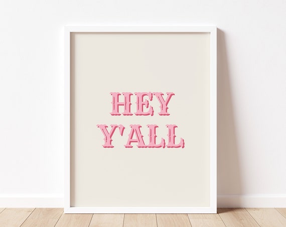 Hey Yall Print Western Art Print Country Wall Art Cowboy Wall Art Cowgirl Wall Art Wall Art