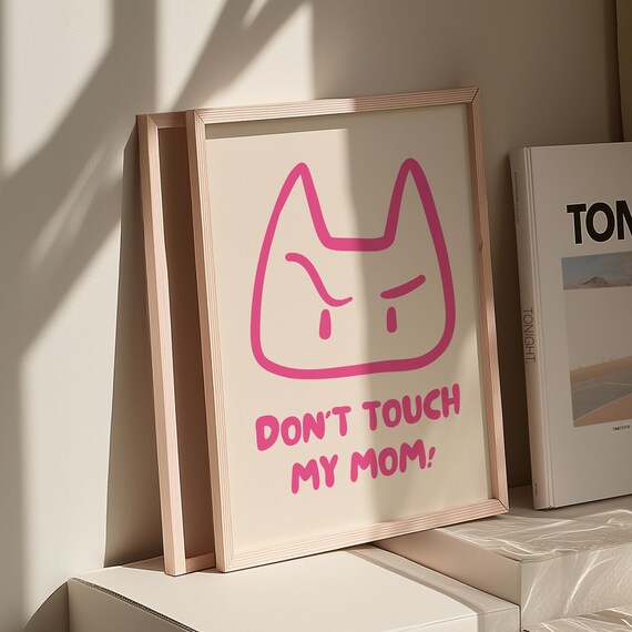 Sassy Pink Cat Line Art Don't Touch My Mom Funny Quote Poster
