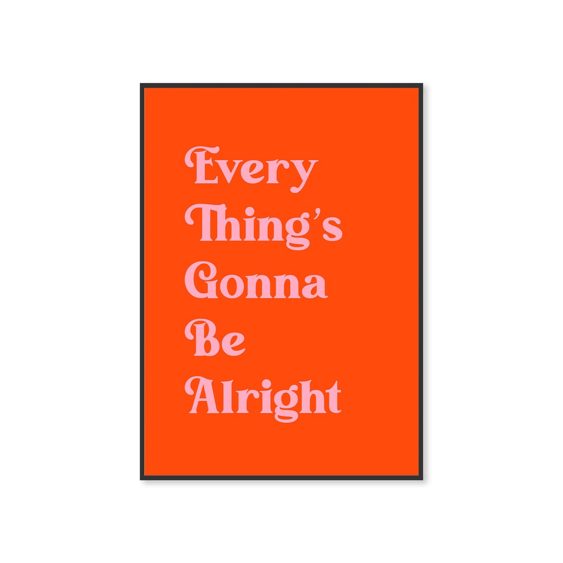 Everythings Gonna Be Alright Inspirational Poster - Image 2