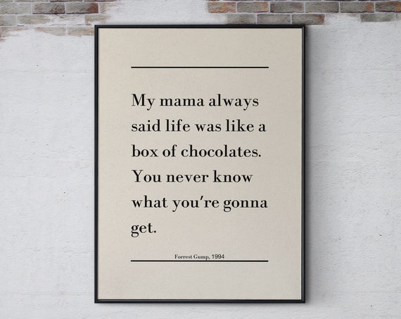 Forrest Gump Quote My Mama Always Said Wall Art Funny Inspirational Movie Quote Poster Home Wall Decor