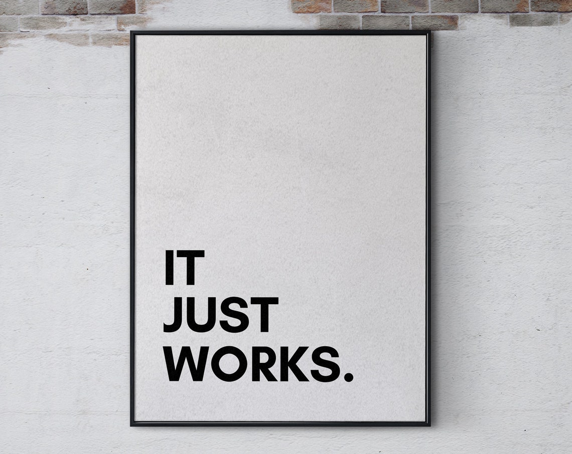 It Just Works Wise Inspirational Quote Poster Print Minimalist Wall Art Positive Office Home Bedroom Decor