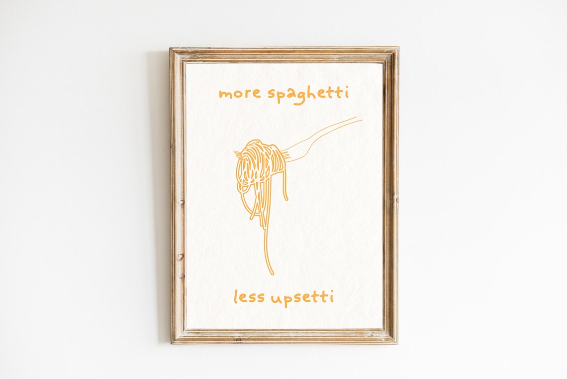 More Spaghetti Less Upsetti Poster Italian Food Kitchen Print Pasta Poster Or Funny Kitchen Print Spaghetti Art Print Kitchen Wall Decor - Image 2