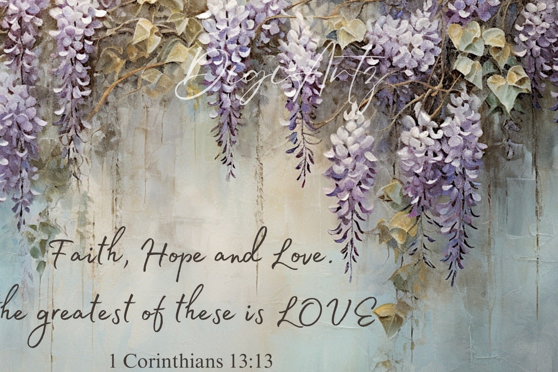 1 Corinthians 13 13 Faith Hope Love Wisteria Scripture Poster - Image 6