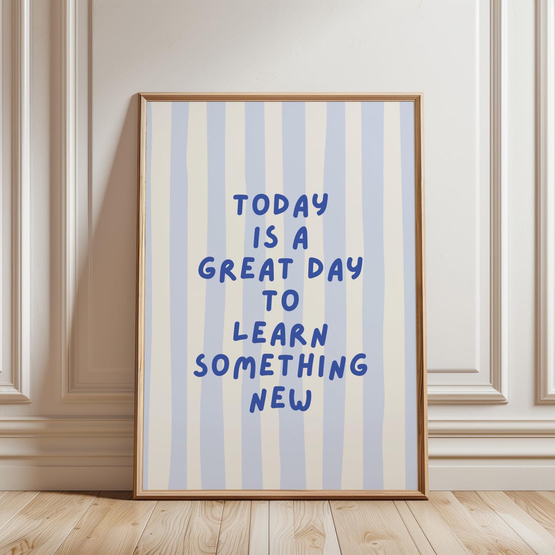 Today Is A Great Day To Learn Blue Striped Classroom Blue Print