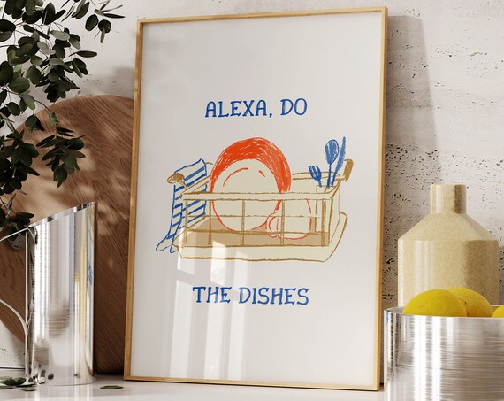 Alexa Do The Dishes Colorful Kitchen Print Kitchen Quote Prints Trendy Dishes Art Retro Kitchen Decor Cute Kitchen Art