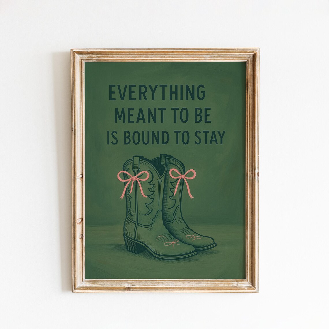 Everything Meant To Be Cowboy Boots Quote Green Western Wall Print