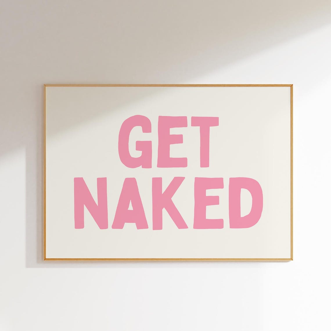 Get Naked Funny Pink Bathroom Wall Decor Playful Text Quote Poster
