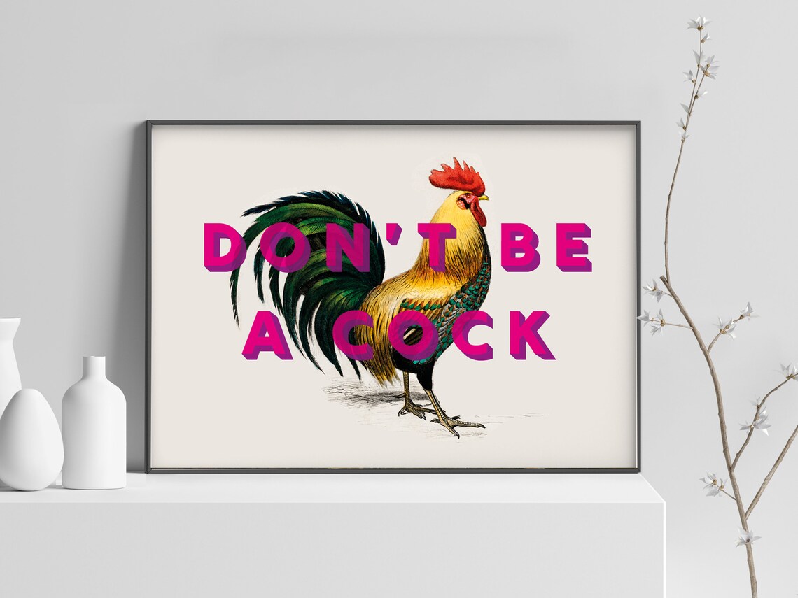 Don’t Be a Cock Quote Art Print, Vintage Humor