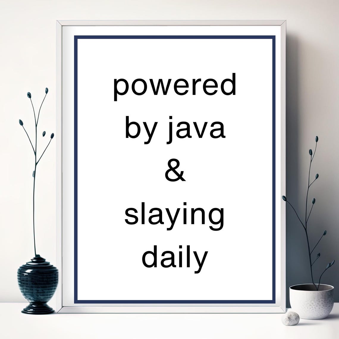 Powered By Java And Slaying Daily Bold Funny Coffee Quote Poster - Image 3