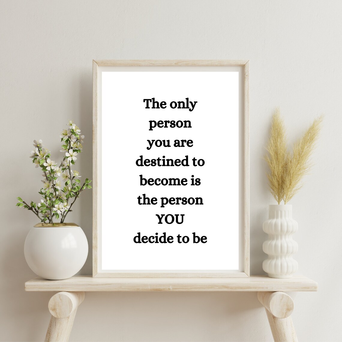 Person You Are Destined To Become Is The Person You Decide Poster - Image 3