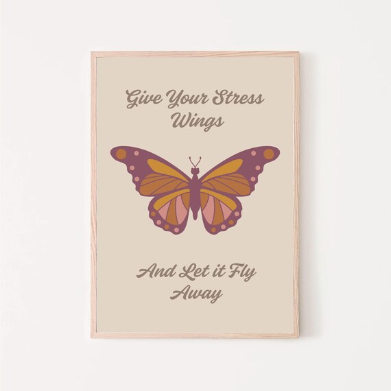 Give Your Stress Wings Monarch Butterfly Relaxation Quote Poster