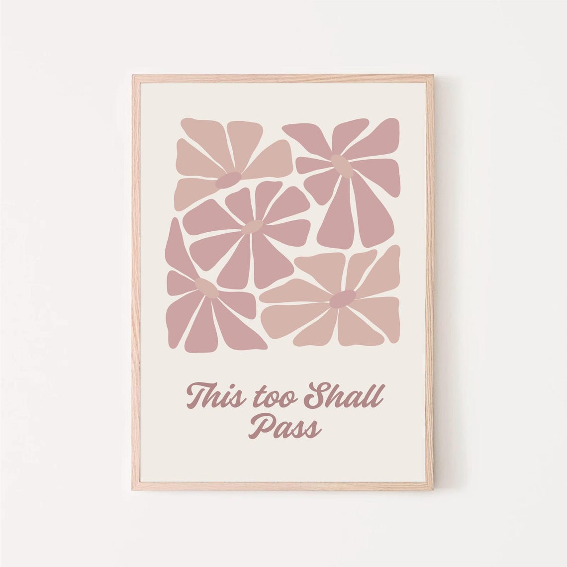 This Too Shall Pass Quote Retro Mauve Floral Comforting Wall Art