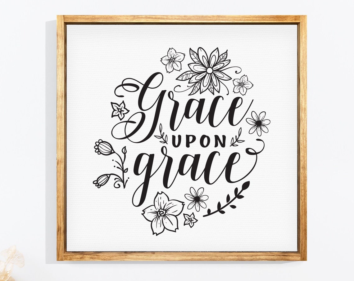 Grace Upon Grace Black Script Floral Christian Farmhouse Poster