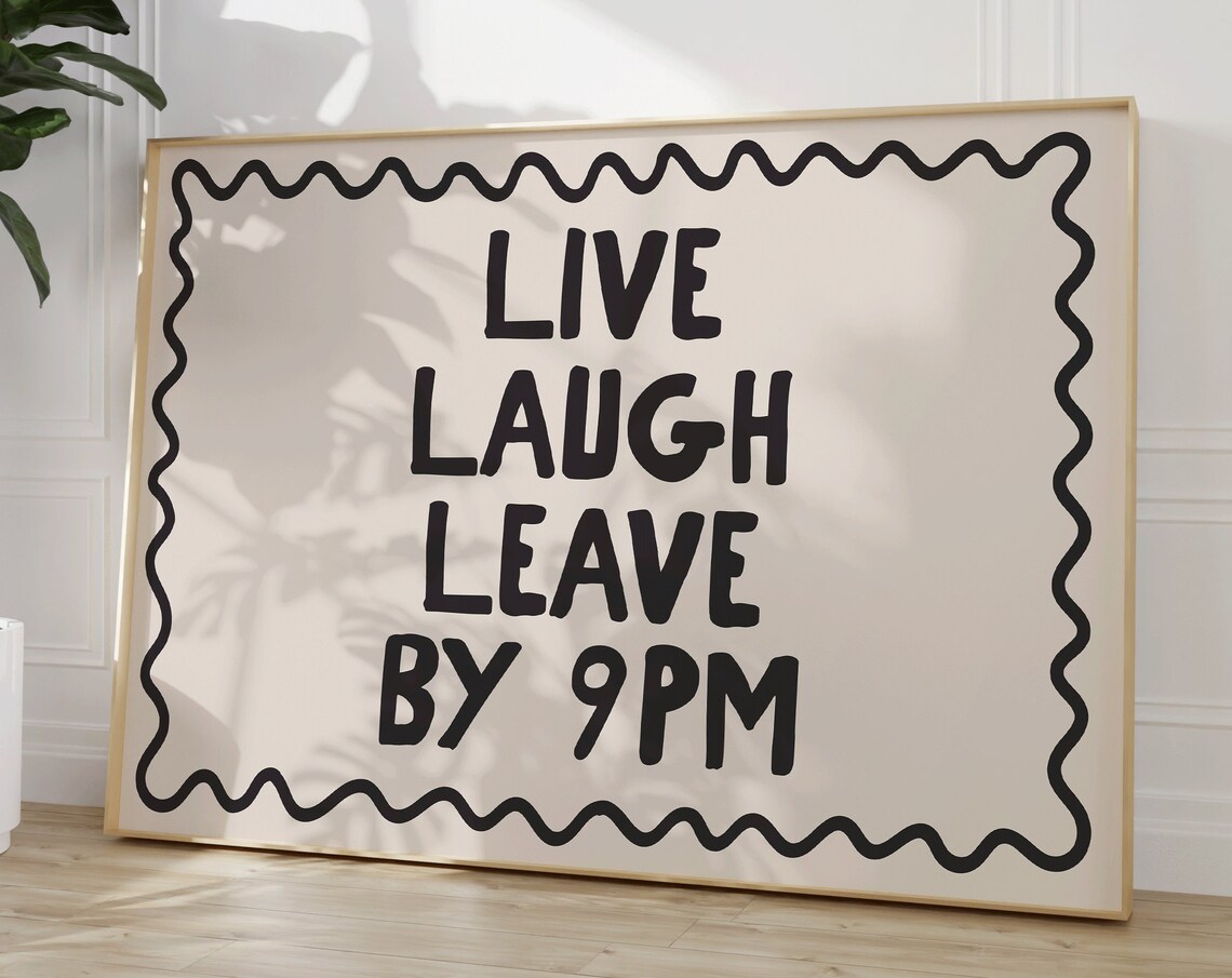 Live Laugh Leave By 9pm Boho Poster Print
