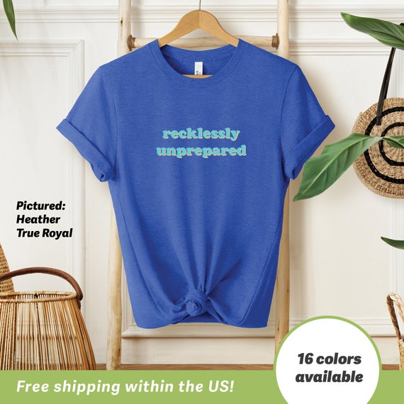 Recklessly Unprepared Retro Lettering Graphic Print Tee Shirt Mockup Blue