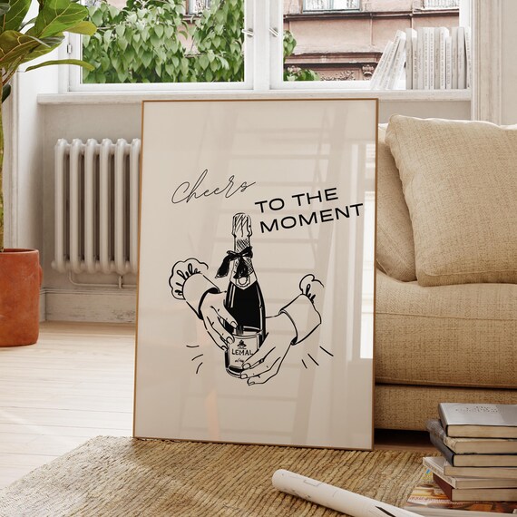 Cheers To The Moment Black Script Champagne Minimalist Bar Decor Poster
