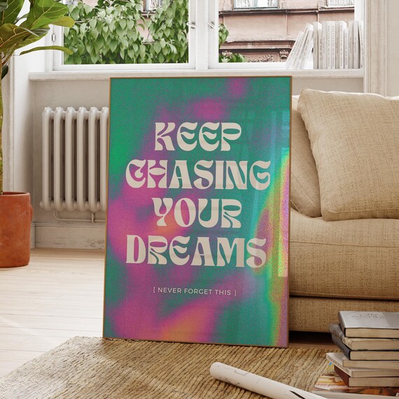 Keep Chasing Your Dreams Retro Tie Dye Colorful Quote Poster