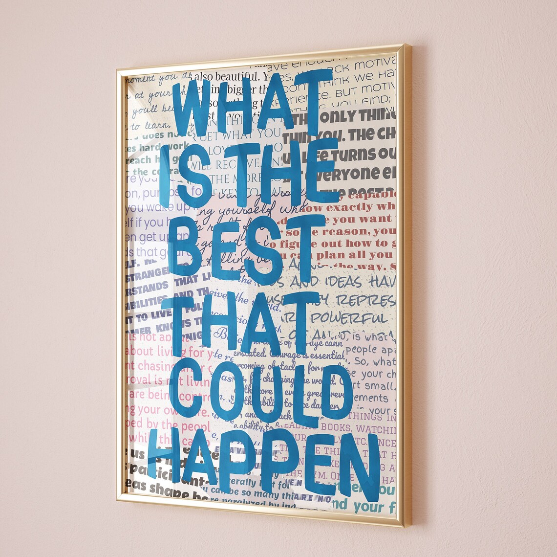 What Is The Best That Could Happen Blue Newspaper Collage Poster