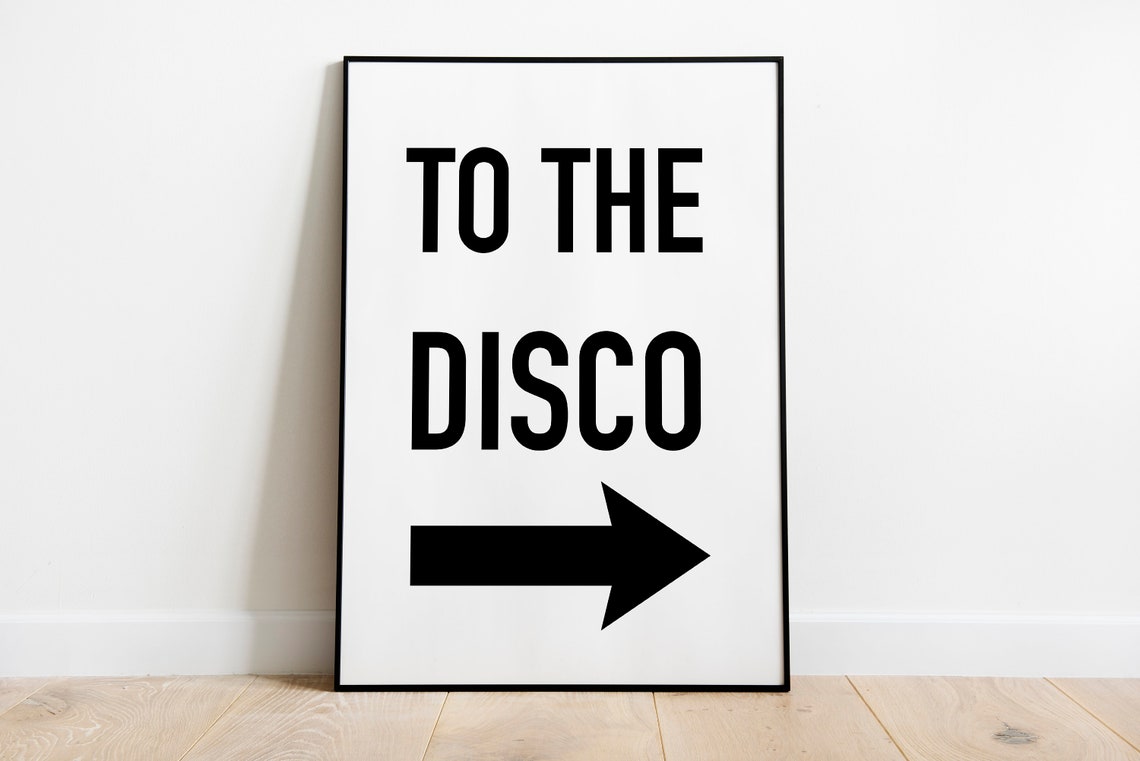 To The Disco Quote Print