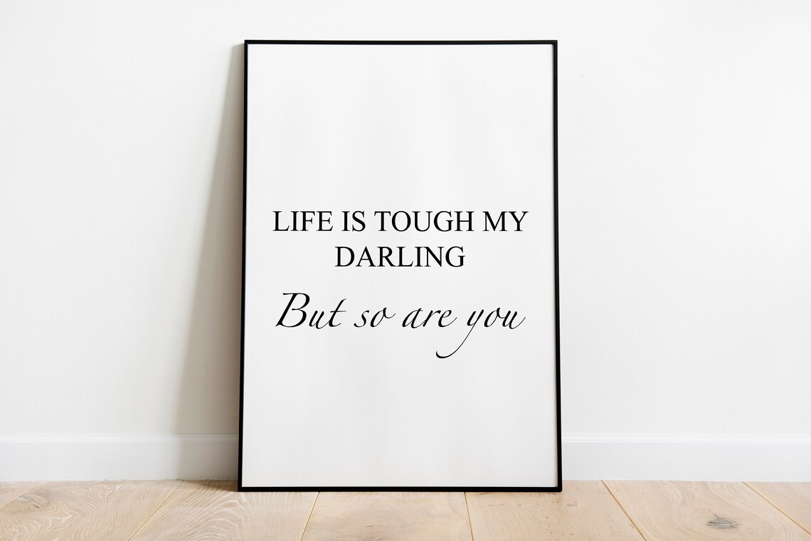 Life Is Tough Quote Art Print, Motivational Typography