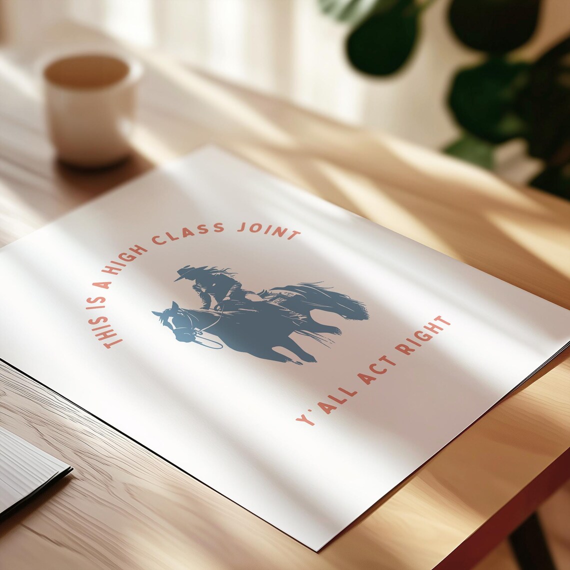 High Class Joint Yall Act Right Cowgirl Horse Western Funny Quote Poster - Image 2