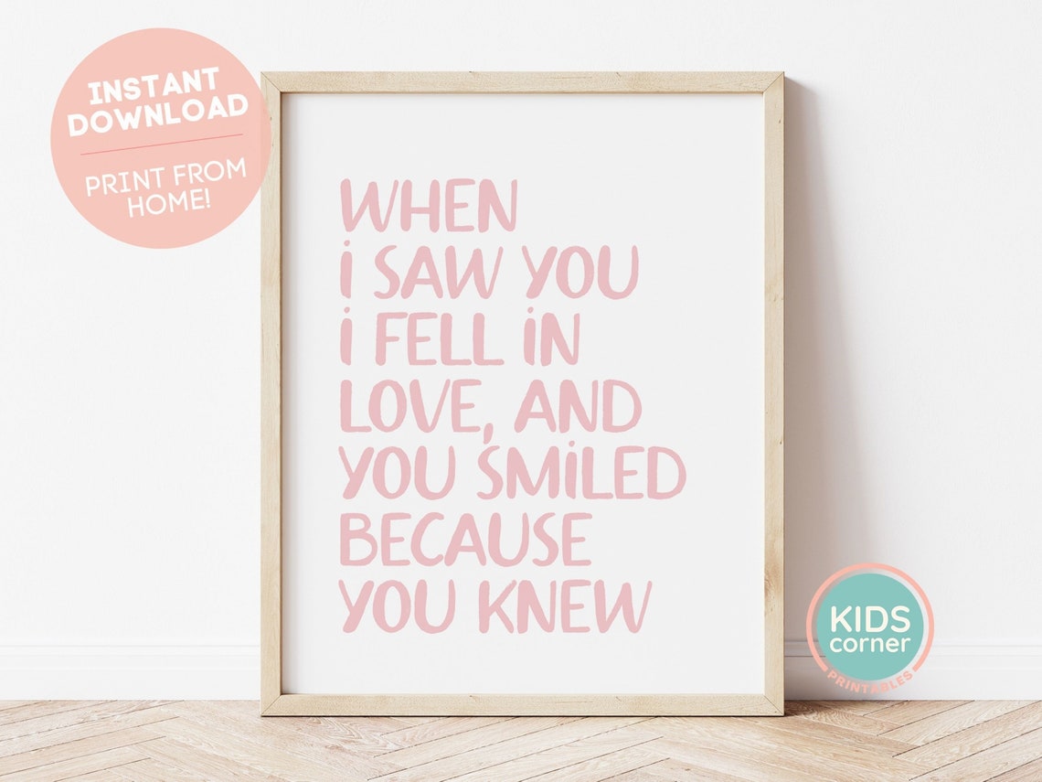 When I Saw You I Fell In Love And You Smiled Because You Knew Print Pink Newborn Print Baby Gift Baby Girl Gift