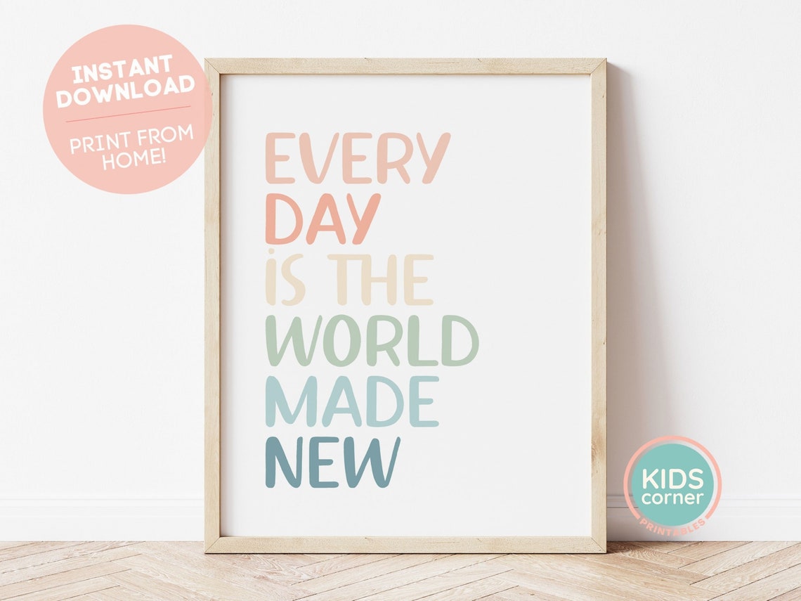 Every Day Is the World Made New Pastel Hand Lettered Quote Poster