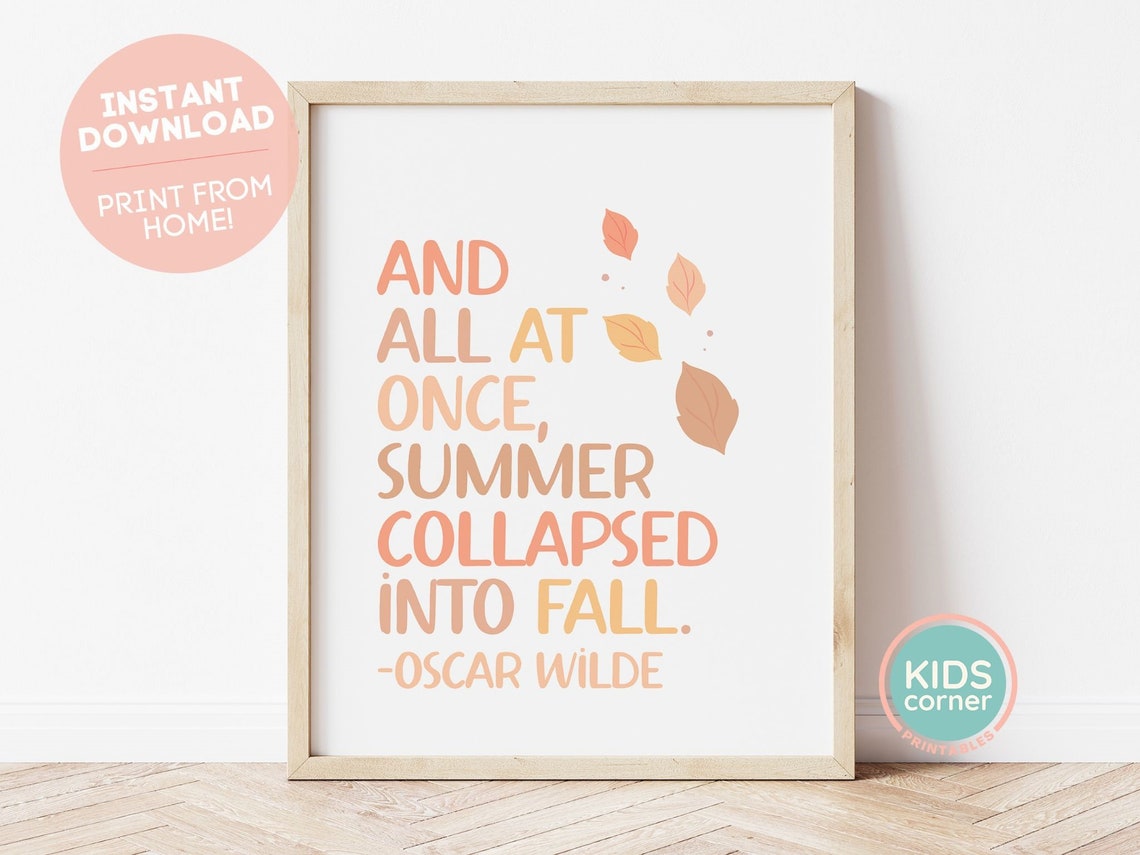Oscar Wilde And All At Once Summer Collapsed Into Fall Poster