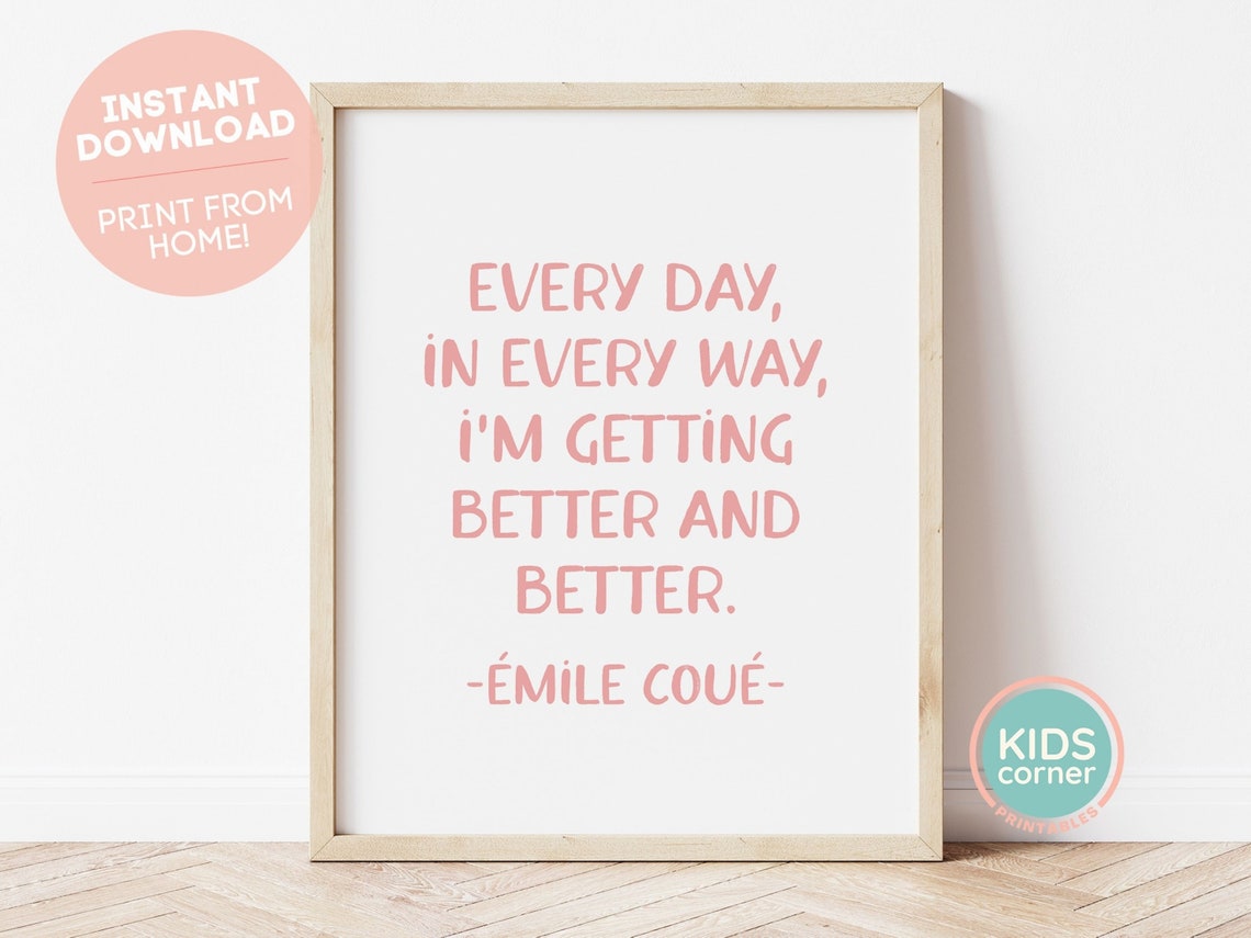 Every Day In Every Way Im Getting Better And Better Coué Quote Poster