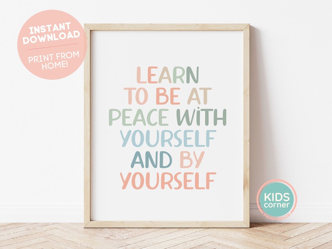 Learn to Be at Peace with Yourself and By Yourself Mindful Quote Poster