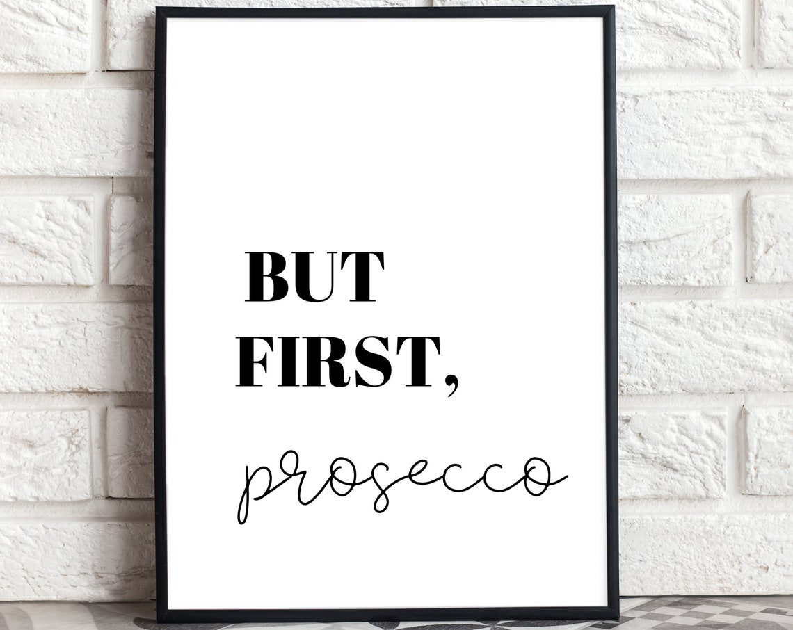 But First Prosecco Script Minimalist Kitchen Bar Decor Poster