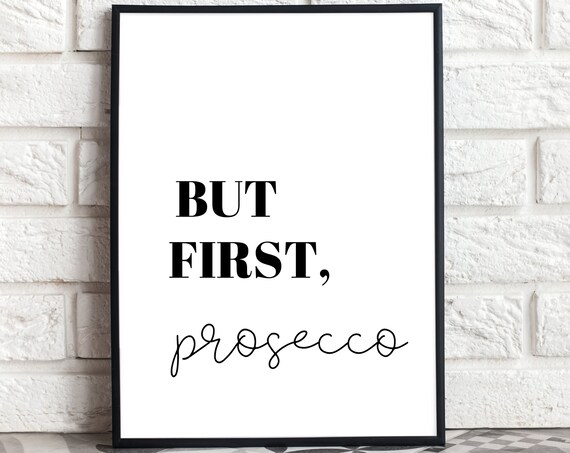 But First Prosecco Script Minimalist Kitchen Bar Decor Poster