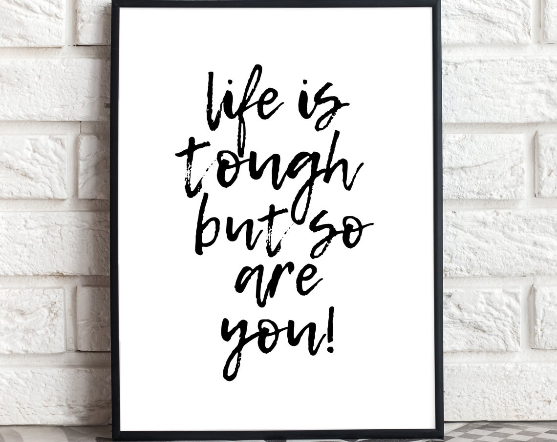 Life Is Tough But So Are You Hand Lettered Inspirational Poster