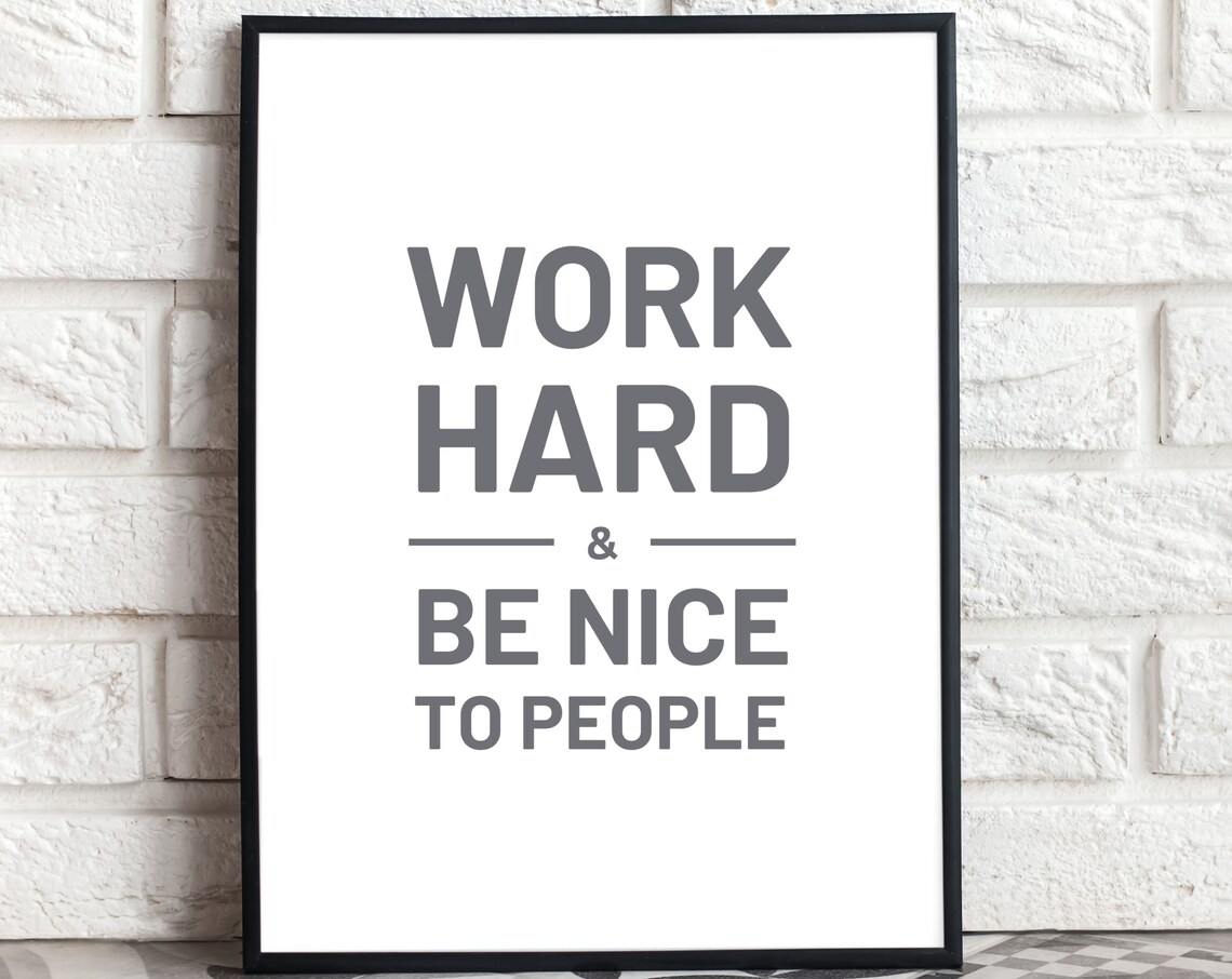 Work Hard Be Nice To People Minimalist Motivational Quote Poster - Image 4