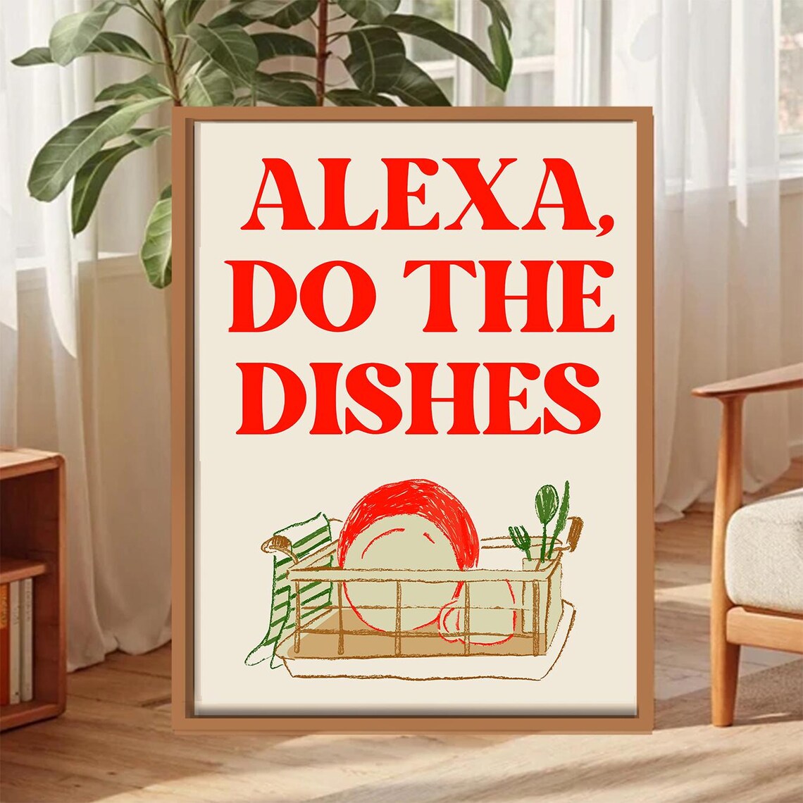 Alexa Do The Dishes Funny Kitchen Art Print