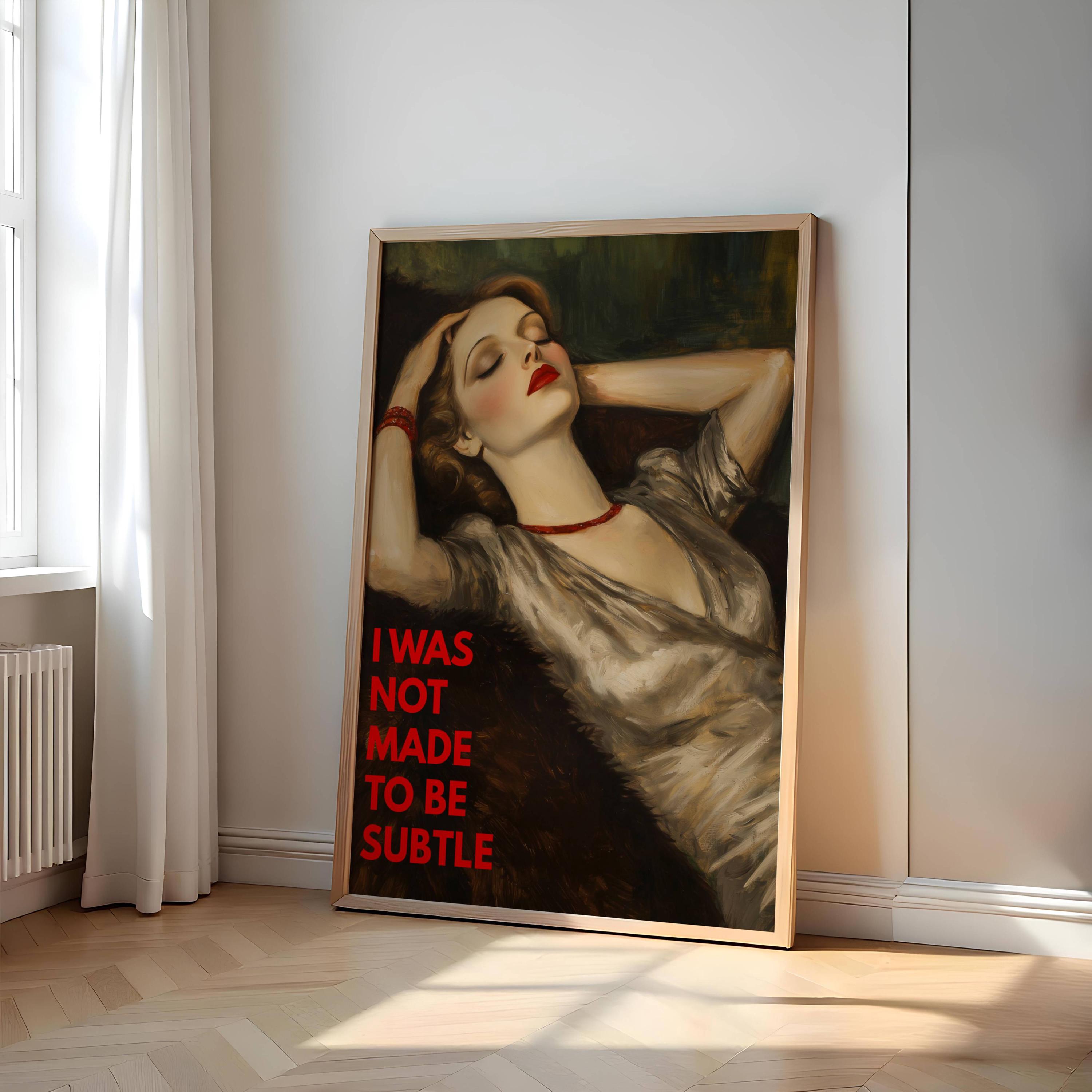 I Was Not Made to Be Subtle Vintage Glamour Red Lips Art Poster