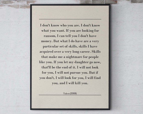 Try Not To Mimic Liam Neeson Voice I Dont Know Who You Are Taken Film Wall Art Funny Movie Quote Poster Decor Print