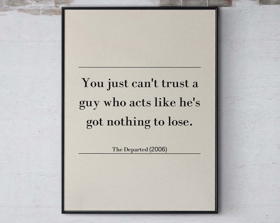 The Departed Famous Quote Print You Cant Trust A Guy Film Wall Art Inspirational Movie Quote Poster Wall Decor Print