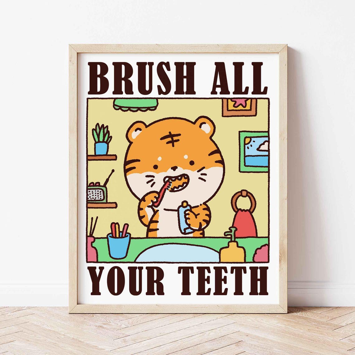 Brush All Your Teeth Cute Tiger Funny Bathroom Kids Wall Poster