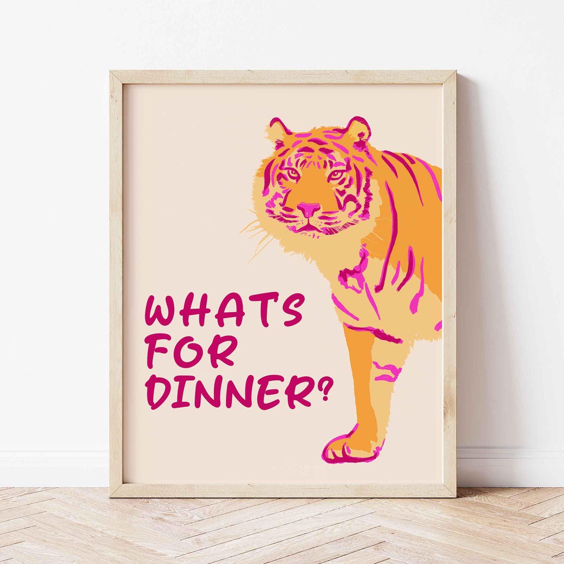 Pink Orange Tiger Whats for Dinner Funny Kitchen Wall Poster