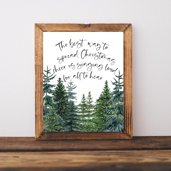 The Best Way To Spread Christmas Cheer Is Singing Loud Evergreen Wall Art