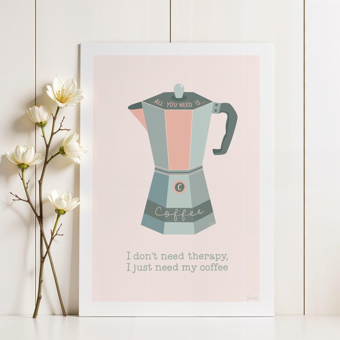 All You Need Is Coffee Quote, Minimalist Kitchen Art