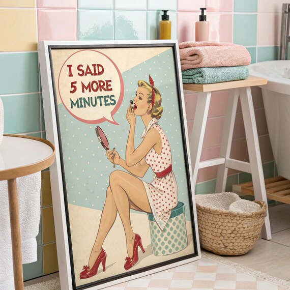 Funny Vintage Retro Poster Lady Bathroom Wall Art Girly Bedroom Dorm Decor Kitchen Quote Trendy