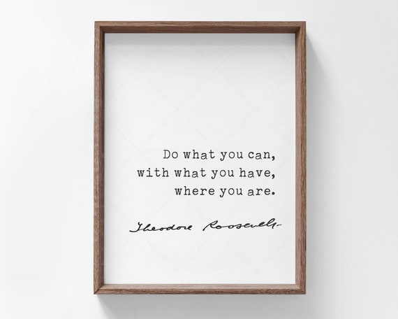 Theodore Roosevelt Quote, Typography Art Print