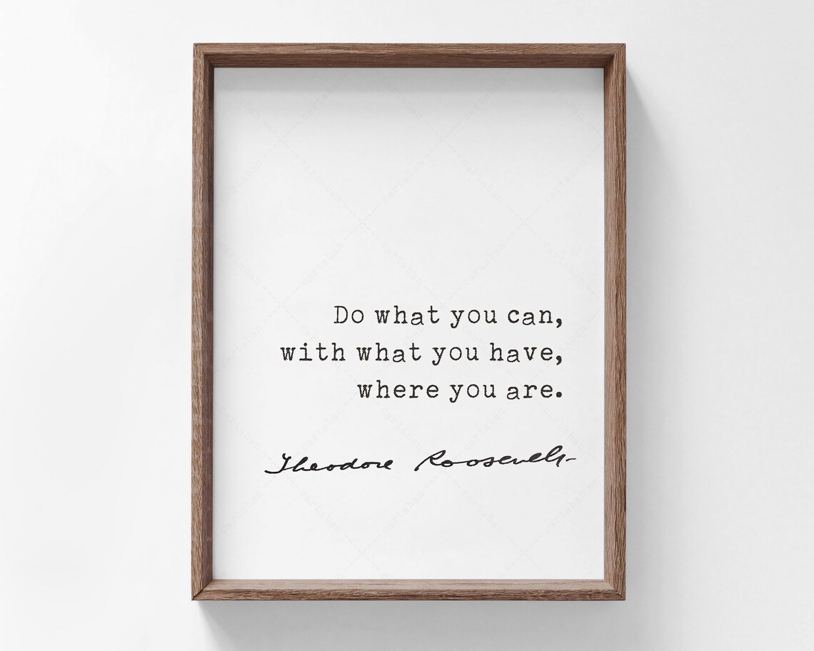 Theodore Roosevelt Quote, Typography Art Print