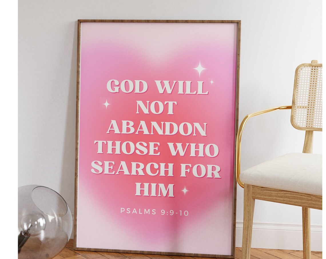 God Will Not Abandon Those Who Search for Him Psalms 9:9-10 Poster - Image 4