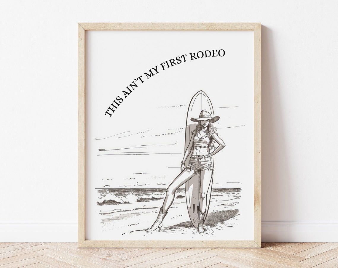 This Aint My First Rodeo Coastal Cowgirl Surfer Sketch Poster