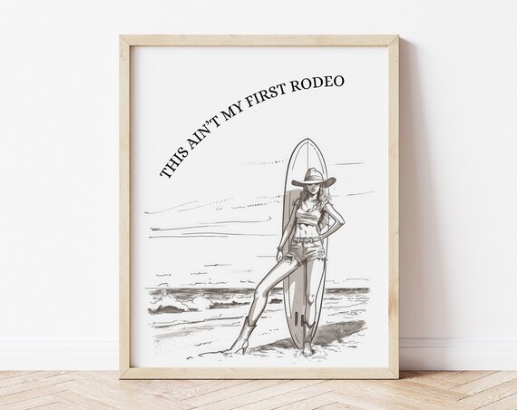 This Aint My First Rodeo Coastal Cowgirl Surfer Sketch Poster